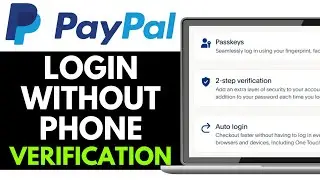 How To Login Paypal Without Phone Number Verification 2025 | Bypass Phone Verification (QUICK GUIDE)