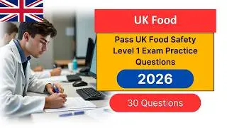 Pass UK Food Safety Level 1 Exam 2026 | 30 Practice Questions Explained