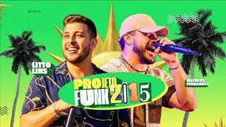PROJETO FUNK 2015 - @littolins e @MatheusFernandesOficial