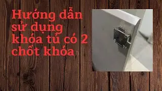 Hướng dẫn sử dụng khóa tủ có 2 chốt khóa (V137)
