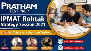 12:00 PM 14th July - IPMAT Rohtak Strategy Session 2021 | by PRATHAM Test Prep