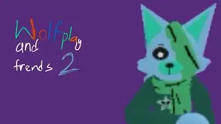 Wolfplay and friends 2 full gameplay 