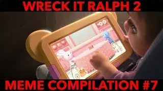 Wreck It Ralph 2 - Meme Compilation #7