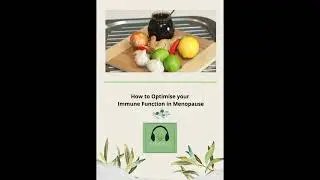 How to Optimise your Immune Function in Menopause