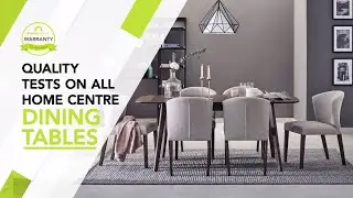 Did you know every Dining in Home Centre is tested for best quality?