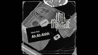 Alexic Rod - Ah Ah Ahhh (Original Mix) [LOW GROOVE RECORDS]