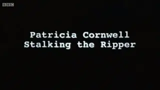 Omnibus: Patricia Cornwell - Stalking the Ripper (BBC)