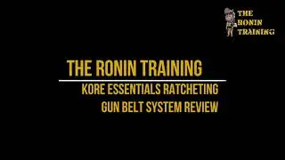 KORE ESSENTIALS RATCHETING GUN BELT SYSTEM REVIEW
