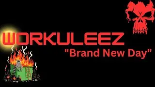 WORKULEEZ Brand New Day
