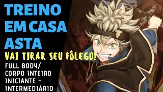 TREINO DO ASTA - CORPO INTEIRO | RESISTÊNCIA | BLACK CLOVER - INICIANTES / INTERMEDIÁRIOS