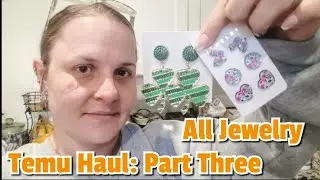 XL Temu Haul Part 3: All Jewelry