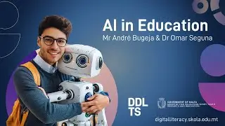 AI in Education - 2024 Webinar by Mr Andr&eacute; Bugeja & Dr Omar Seguna