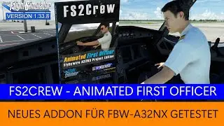 FS2CREW - Animated First Officer f&uuml;r FBW A32NX - Test ★ MSFS 2020 Deutsch