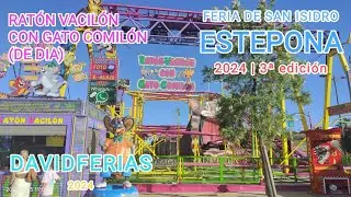 Ratón Vacilón Con Gato Comilón (de día) - Feria de San Isidro Estepona 2024 |🎡| DavidFerias |🎡|