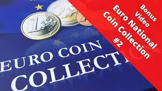 Bonus Video - My Collection of Euro National Coins #2