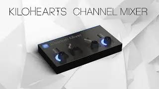 Channel Mixer by Kilohearts &ndash; Stereo and Phase Utility