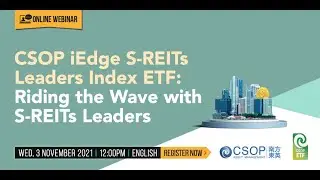 Индексный ETF CSOP iEdge S-REITs Leaders: на гребне волны вместе с лидерами S-REIT