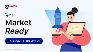 Market Ready by Kotak Securities - 4 May, 2023 | Nifty Strategy | Global Updates