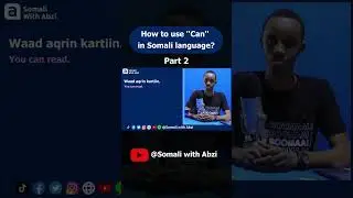 How to use ''Can'' in Somali - part 2 | Somali For Beginners