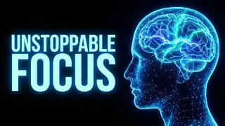 UNSTOPPABLE FOCUS 1 Hour Alpha & Theta Waves for Deep Study Super Intelligence