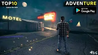 Top 10 Best ADVENTURE Games for Android in 2022 | HIGH GRAPHICS (Offline/Online)