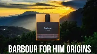 Barbour Origins For Him EDP 100ML Review!