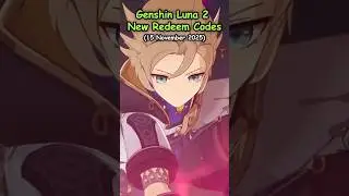 Genshin Impact Luna 2 New Redeem Codes (15 November 2025) #genshin #genshincodes #genshinimpact
