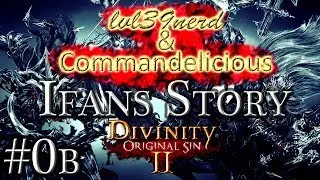 Divinity: Original Sin 2 - Ifans Story (co-op) - Intro