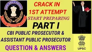CRACK CBI ASSISTANT PUBLIC PROSECUTOR & PP UPSC ADVT 04/21 EXAM 1ST ATTEMPT QUESTION & ANSWER👆PART I