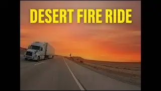 This Desert Fire Ride Got Dangerous!