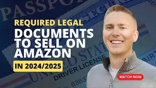 What Documents Do You Need To Open An Amazon Store (For US & Non-US Citizens) In Late 2024