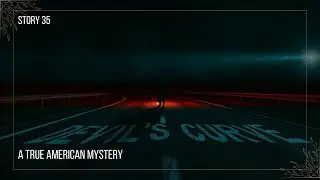 STORY 35: Devil&rsquo;s Curve &mdash; America&rsquo;s Deadliest Unfinished Road