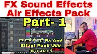 FX Effects And Air Effects Pack Part 1 | FL Studio FX Sound Pack Download | Air Effect Pack Free