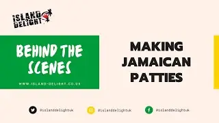 Behind the Scenes - Making Island Delight Jamaican Patties