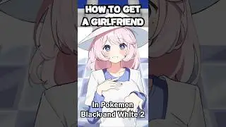 How to Get a Girlfriend in Pokemon #pokemon