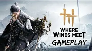 Where Winds Meet Gameplay | Live Streaming | PC Gaming