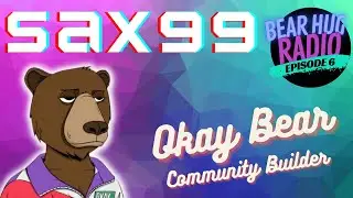 🎙️Bear Hug Radio🎙️ Ep.6 with Sax99 The Okay Bear Community
