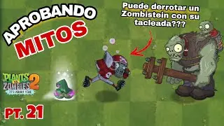 Aprobando Mitos de PvZ 2 - Parte 21