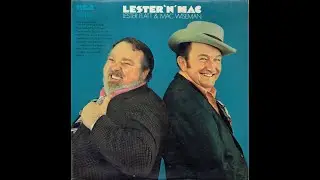 Lester Flatt and Mac Wiseman – Lester 'N' Mac Side B RCA – LSA 3103