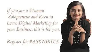 #ASKNIKITA Digital Marketing Knowledge sharing Webinar by Nikita Vora Every Thursday 6 to 7 IST