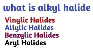 What is  Vinylic|| Allylic || Benzylic || Aryl halide|| Organic chemistry#alkylhalides#halide