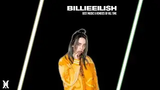 Billie Eilish Mix 2021- Best Songs & Remixes Of All Time