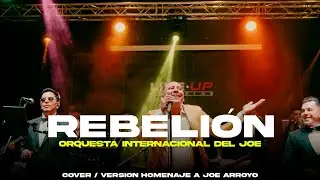 Rebelión - Orquesta Internacional del Joe (Cover / versión Homenaje Joe Arroyo)