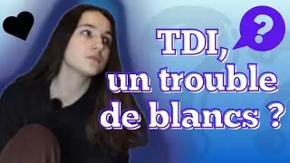 TDI : PATHOLOGIE BLANCHE OCCIDENTALE ?