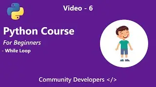 While Loop | Python Programming | Developers Community