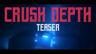 CRUSH DEPTH Game Teaser Trailer