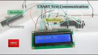 USART Text Communication using PIC Microcontroller and Mikro C