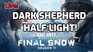 Live Call of Duty Mobile: Season 11 - DARK SHEPHERD HALF LIGHT!