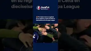 Gol clave de Fer L&oacute;pez en su vuelta y el Celta pasa de ronda en Europa 🔥⚽