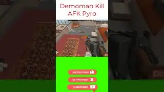 Demoman AFK Pyro KİLL